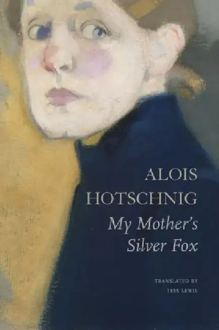 My Mother's Silver Fox by Alois Hotschnig