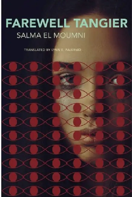 Farewell Tangier by Salma El Moumni, Lynn E. Palermo