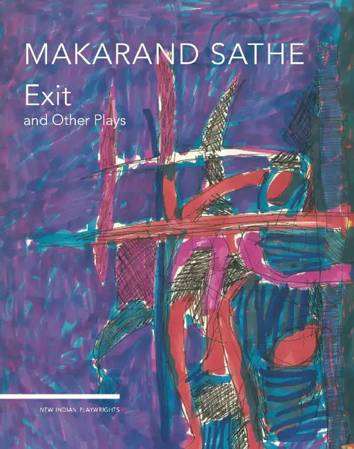 Exit And Other Plays by Sathe Makarand