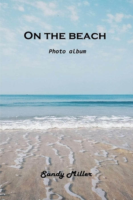 On the beach: Photo album by Sandy Miller