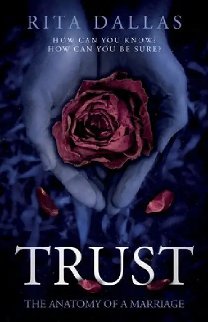 Trust: The Anatomy of a Marriage by Rita Dallas