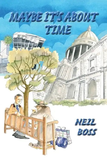 Maybe It's About Time by Neil Boss