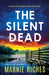 The Silent Dead: An absolutely gripping serial killer thriller by Marnie Riches
