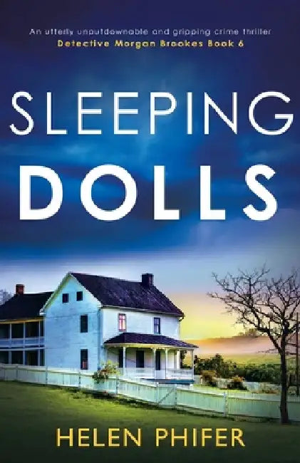 Sleeping Dolls: An utterly unputdownable and gripping crime thriller by Phifer, Helen
