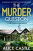 The Murder Question: An absolutely unputdownable English cozy mystery by Alice Castle