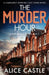 The Murder Hour: A completely gripping cozy crime novel by Alice Castle
