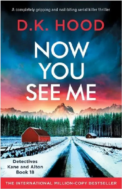 Now You See Me: A completely gripping and nail-biting serial killer thriller by Hood, D. K.