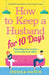 How to Keep a Husband for Ten Days: A totally hilarious and heart-warming romantic comedy by Hatch, Jessica