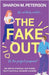 The Fake Out: An utterly hilarious and totally heart-warming romantic comedy by Peterson, Sharon M.