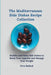 The Mediterranean Side Dishes Recipe Collection: Healthy and Tasty Side Dishes to Boost Your Appetite and Manage Your Weight by Fern Bullock