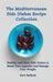The Mediterranean Side Dishes Recipe Collection: Healthy and Tasty Side Dishes to Boost Your Appetite and Manage Your Weight by Fern Bullock