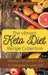 The vibrant Keto Diet Recipe Collection: Discover the perfect diet to feel great in your 50s by Samantha Bennett
