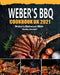 Weber's BBQ Cookbook UK 2021: Weber's Barbecue Bible by Matilda Saunders
