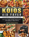 KOIOS Air Fryer Cookbook for Beginners: Quick and Easy Budget Friendly Recipes by Robert Baranowski