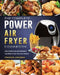 The Complete Power Air Fryer Cookbook: Delicious and Affordable Recipes to Air Fry and Roast by Frances Johnson
