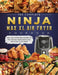 The Complete Ninja Max XL Air Fryer Cookbook: Easy and Affordable Recipes to Fry the Best Meals with Your Ninja Max XL Air Fryer by Fred Phillips