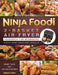 Ninja Foodi 2-Basket Air Fryer Cookbook for Beginners: Crispy, Tasty and Delicious Recipes for Easy and Healthy Meals by Kenneth Crosby
