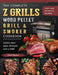 The Complete Z Grills Wood Pellet Grill and Smoker Cookbook: Tasty and Delicious Recipes to Smoke, Meat, Bake or Roast Like a Chef by Carol Slayton