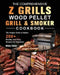 The Comprehensive Z Grills Wood Pellet Grill and Smoker Cookbook: The Simple Guide to Master 200+ Healthy And Tasty Recipes For Beginners by Hilda Fuller