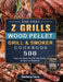 The Fast Z Grills Wood Pellet Grill and Smoker Cookbook: 500 Easy And Quick To Grill And Smoke Recipes For Beginners by Darlene Vera