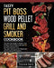 Tasty Pit Boss Wood Pellet Grill And Smoker Cookbook: The Ultimate Guide to Master your Pit Boss Wood Pellet Grill with 550 Flavorful Recipes Plus Tip by Filomena Harris