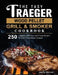 The Tasty Traeger Wood Pellet Grill And Smoker Cookbook: 250 Complete, Delicious And Cheap Recipes To Leave Your Guests Amazed by Betty Norris