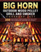 BIG HORN OUTDOOR Wood Pellet Grill & Smoker Cookbook 2021: 300 Delicious, Easy & Healthy Recipes for Everyone Around the World by Karin Mason