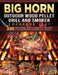 BIG HORN OUTDOOR Wood Pellet Grill & Smoker Cookbook 2021: 300 Delicious, Easy & Healthy Recipes for Everyone Around the World by Karin Mason