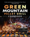 Green Mountain Pellet Grill Cookbook: Fresh and Foolproof Recipes for Your Green Mountain Grill by Peter Ruby