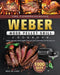 The Comprehensive Weber Wood Pellet Grill Cookbook: 1000-Day Tasty And Delicious Wood Pellet Grill Recipes For Beginners by Nick Oglesby