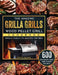The Amazing Grilla Grills Wood Pellet Grill Cookbook: 600 Delicious, Easy And Yummy Recipes for Whole Family To Master The BBQ by David Blake