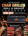 The Delicious Char Griller Grill & Smoker Cookbook: 1000-Day Delicious BBQ Recipes for Beginners and Advanced Masters by Audrey Garcia