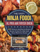 The Tasty Ninja Foodi XL Pro Air Fryer Oven Cookbook: 500 Delicious And Easy-to-Prepare Recipes To Air Fry, Bake And Roast With Your Family by Larry Martin