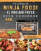 The Complete Ninja Foodi XL Pro Air Fryer Oven Cookbook: 550 Tasty And Easy To Make Ninja Foodi Recipes to Help You Live Healthily and Happily by Jerome Moss