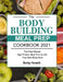 The Bodybuilding Meal Prep Cookbook 2021: The Plant-Based High-Protein Meal Plan to Get Your Best Body Ever by Betty Hewitt