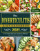 The Diverticulitis Diet Cookbook 2021: A Complete Nutrition Guide to Manage and Prevent Flare-Ups by John Smith
