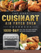 The Easy Cuisinart Air Fryer Oven Cookbook: 1000-Day Easy and Delicious Recipes for Your Favorite Foods by Amy Ayala