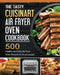 The Tasty Cuisinart Air Fryer Oven Cookbook: 500 Healthy and Easy Air Fryer Oven Recipes for Smart people. by Richard Banks