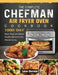 The Complete Chefman Air Fryer Oven Cookbook: 1000-Day Save Time and Serve Healthy Meals for the Whole Family by Lance Sherman