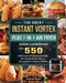 The Great Instant Vortex Plus 7-in-1 Air Fryer Oven Cookbook: Cook 550 Fresh and Affordable Recipes With No Remorse For All Your Dears Without Efforts by Francis Woolf