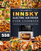 The Complete Innsky Electric Air Fryer Oven Cookbook: 550 Healthy Savory Recipes for The Whole Family by Joseph Ross