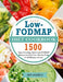 1500 Low-FODMAP Diet Cookbook: 1500 Days Amazing, Quick Low-FODMAP Recipes to Heal Your IBS that Prep in 30 Minutes or Less by Ima Harris