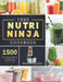1500 Nutri Ninja Cookbook: 1500 Days Fresh, Delicious Soup Recipes for Everyone by Brandon Pressley