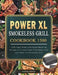 Power XL Smokeless Grill Cookbook 1500: 1500 Days Simple and Mouth-Watering Recipes to Fry and Roast Effortlessly with your Power XL Smokeless Grill by Sandra Rowell