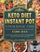 Keto Diet Instant Pot Cookbook 1500: 1500 Days Easy and Fresh Instant Pot Recipes Perfect for Loss Weight by Earl Johnson