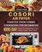 COSORI Air Fryer Toaster Oven Combo Cookbook for Beginners: 1000-Day of Crispy, Fresh & Healthy Recipes for Quick & Hassle-Free Meals - Anyone Can Coo by Richard Wolfe