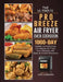The Ultimate Pro Breeze Air Fryer Oven Cookbook: 1000-Day Healthy and Delicious Pro Breeze Air Fryer Oven Recipes with Easy-to-Follow Directions by Jose Carranza