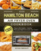 1500 Hamilton Beach Air Fryer Oven Cookbook: 1500 Days Affordable, Healthy Recipes that Everyone Can Cook! by Kevin Wright