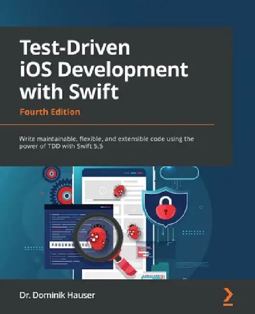 Test-Driven iOS Development with Swift by Dr. Dominik Hauser