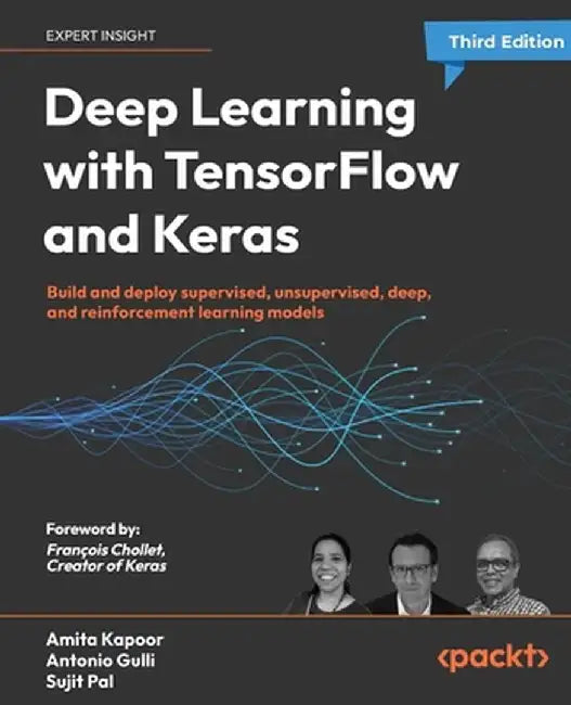 Deep Learning with TensorFlow 2 and Keras: Regression ConvNets GANs RNNs NLP and mor by Antonio Gulli, Amita Kapoor